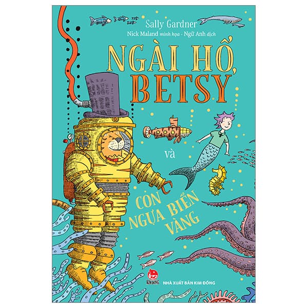 Sách Ngài Hổ, Betsy Và Con Ngựa Biển Vàng - Sally Gardner