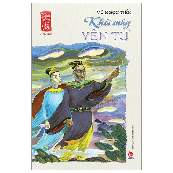 Sách Ngàn Năm Sử Việt - Nhà Trần - Khói Mây Yên Tử - Vũ Ngọc Tiến