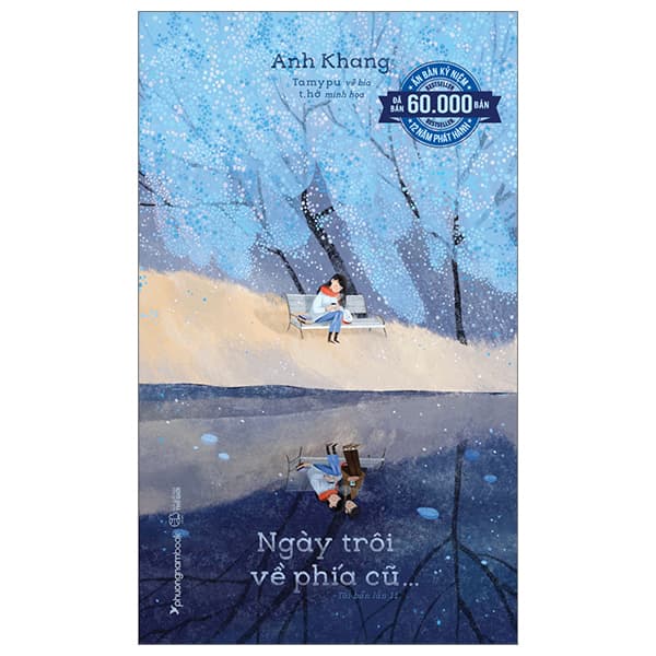 Sách Ngày Trôi Về Phía Cũ - Ấn Bản Kỷ Niệm 12 Năm Phát Hành - Anh Khang