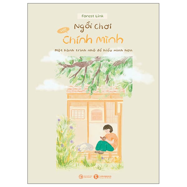Sách Ngồi Chơi Với Chính Mình - Một Hành Trình Nhỏ Để Hiểu Mình Hơ - Forest Link
