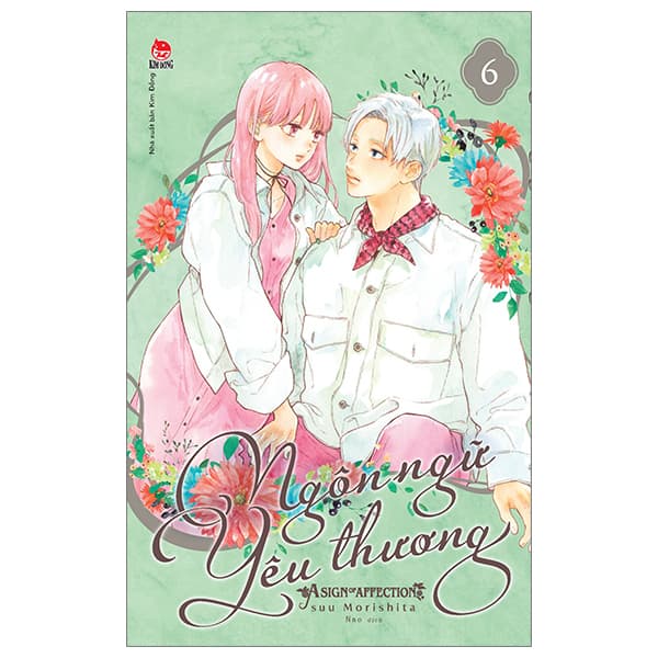 Truyện Tranh Ngôn Ngữ Yêu Thương - A Sign Of Affection - Tập 6 - Suu Morishita