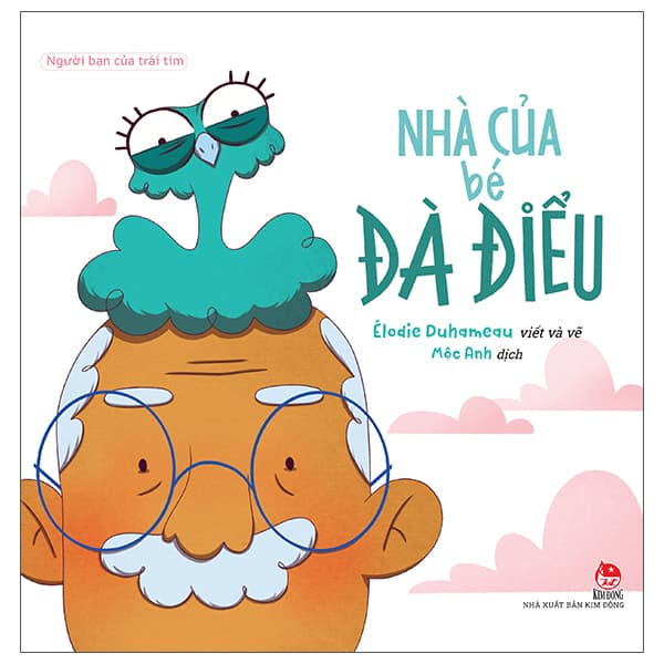 Sách Người Bạn Của Trái Tim - Nhà Của Bé Đà Điểu - Élodie Duhameau