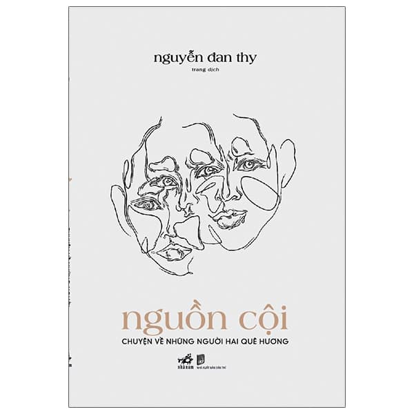 Sách Nguồn Cội - Chuyện Về Những Người Hai Quê Hương - Nguyễn Đan Thy