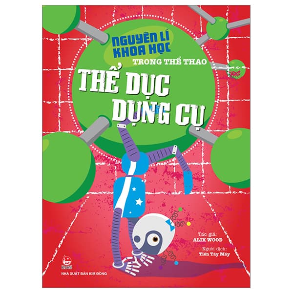 Sách Nguyên Lí Khoa Học Trong Thể Thao - Thể Dục Dụng Cụ - NG.UYÊN