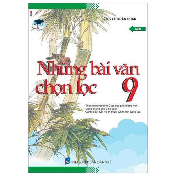 Sách Những Bài Văn Chọn Lọc 9 (Theo Chương Trình Giáo Dục Phổ Thông M - ThS Lê Xuân Soạn