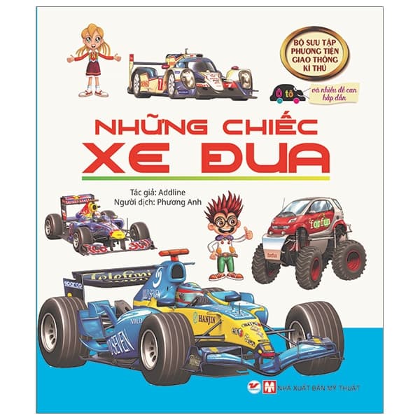 Sách Bộ Sưu Tập Phương Tiện Giao Thông Kì Thú - Những Chiếc Xe Đua - Addline