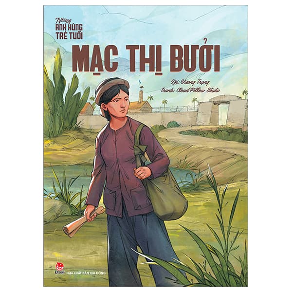 Sách Những Anh Hùng Trẻ Tuổi - Mạc Thị Bưởi (Tái Bản 2024)