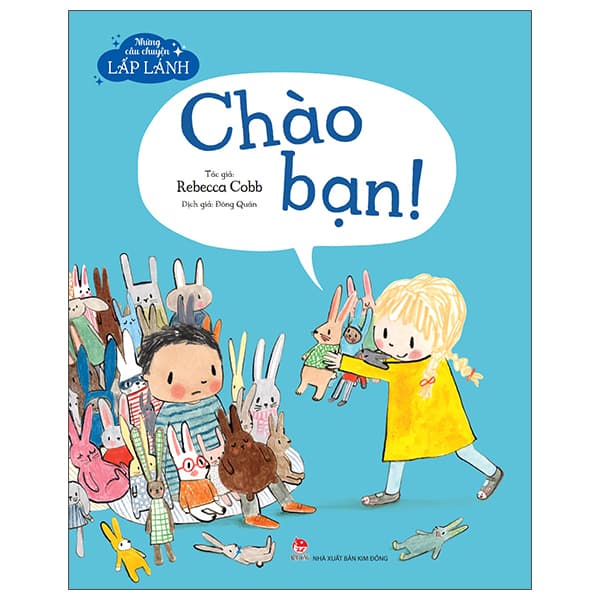 Sách Những Câu Chuyện Lấp Lánh - Chào Bạn! - Rebecca Cobb