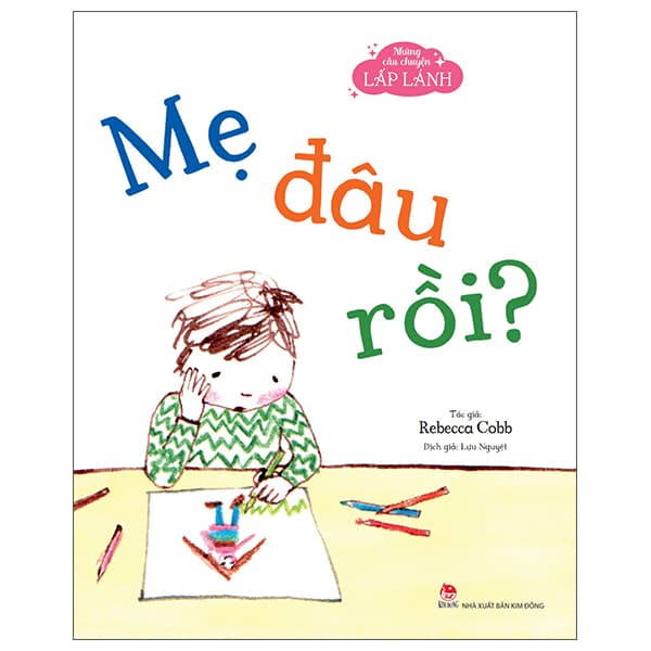 Sách Những Câu Chuyện Lấp Lánh - Mẹ Đâu Rồi? - Rebecca Cobb