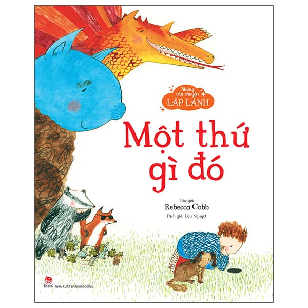 Sách Những Câu Chuyện Lấp Lánh - Một Thứ Gì Đó - Rebecca Cobb