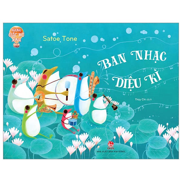 Sách Những Giấc Mơ Xinh - Ban Nhạc Diệu Kì - Satoe Tone