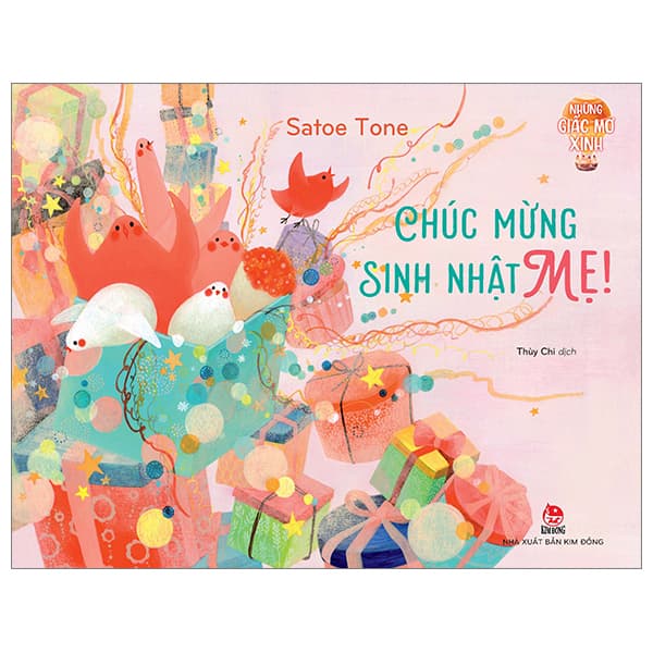 Sách Những Giấc Mơ Xinh - Chúc Mừng Sinh Nhật Mẹ! - Satoe Tone