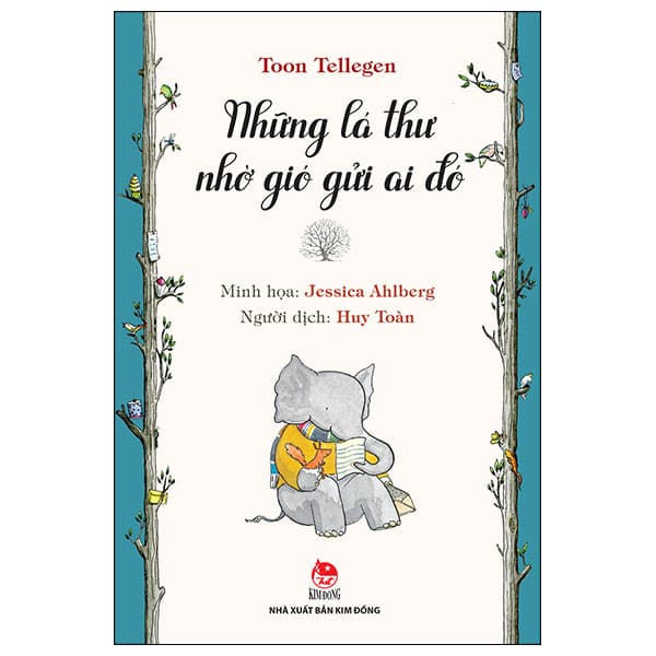 Sách Những Lá Thư Nhờ Gió Gửi Ai Đó (Tái Bản 2025) - Toon Tellegen