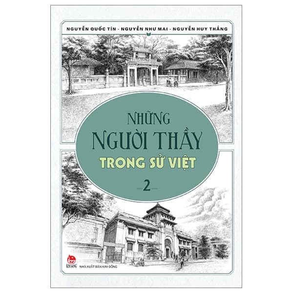 Sách Những Người Thầy Trong Sử Việt - Tập 2 (Tái Bản 2023) - Như Huy