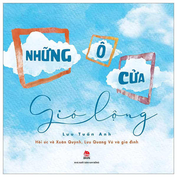 Sách Những Ô Cửa Gió Lộng - Lưu Tuấn Anh
