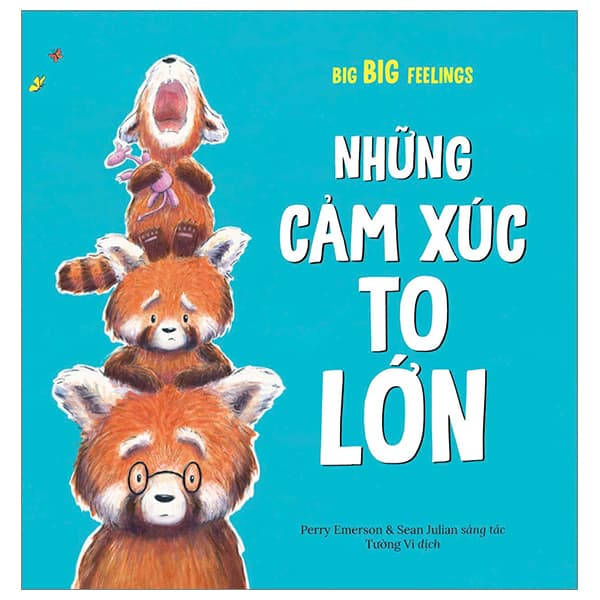 Sách Những Cảm Xúc To Lớn - Big Big Feeling - Julian Gough