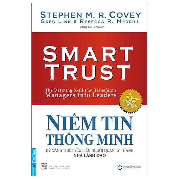 Sách Niềm Tin Thông Minh - Kỹ Năng Thiết Yếu Biến Người Quản Lý Thà - Stephen M. R. Covey