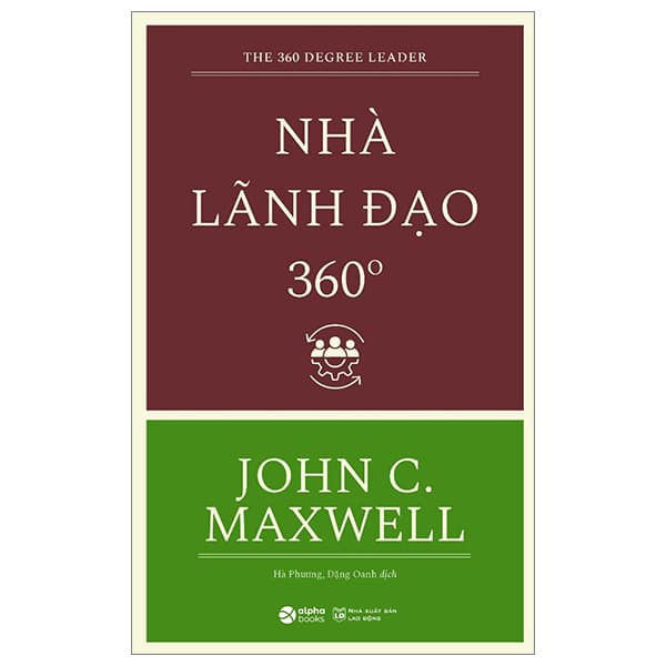 Sách Nhà Lãnh Đạo 360 Độ (Tái Bản 2023) - John C Maxwell