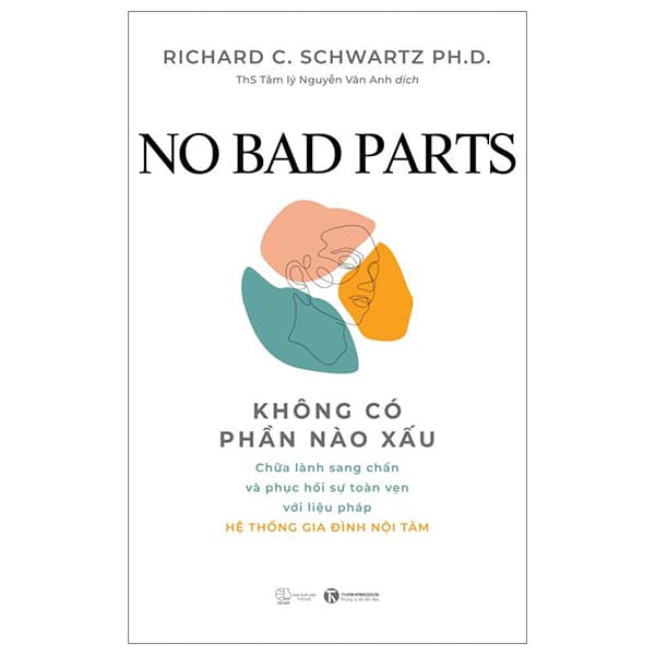 Sách No Bad Parts - Không Có Phần Nào Xấu - Richard C. Schwartz Ph.D.