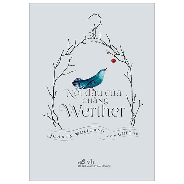 Sách Nỗi Đau Của Chàng Werther - Bìa Cứng - Johann Wolfgang Von Goethe