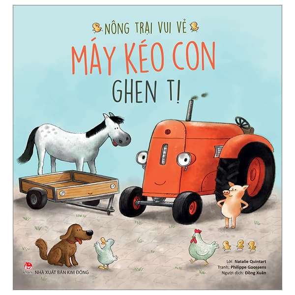 Sách Nông Trại Vui Vẻ - Máy Kéo Con Ghen Tị - Natalie Quintart