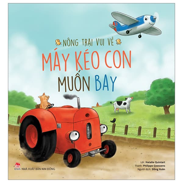 Sách Nông Trại Vui Vẻ - Máy Kéo Con Muốn Bay - Vũ