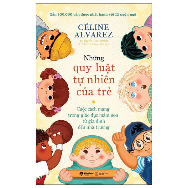 Sách Những Quy Luật Tự Nhiên Của Trẻ - Cuộc Cách Mạng Trong Giáo Dụ - Céline Alvarez