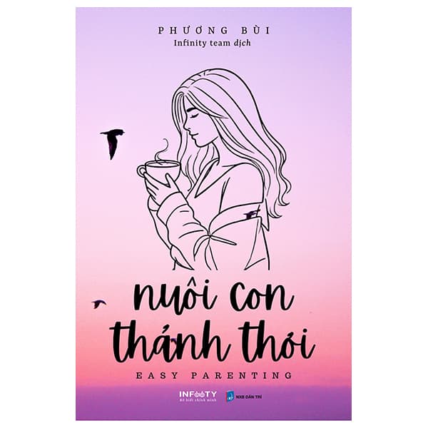 Sách Nuôi Con Thảnh Thơi - Easy Parenting - Phương Phương