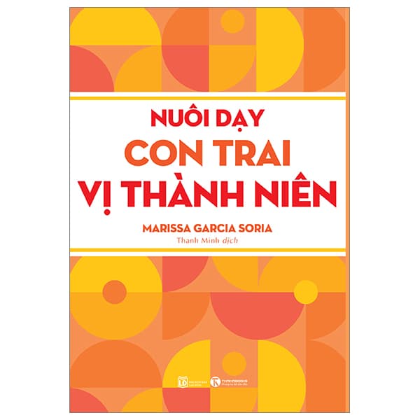 Sách Nuôi Dạy Con Trai Vị Thành Niên - Marissa Garcia Soria