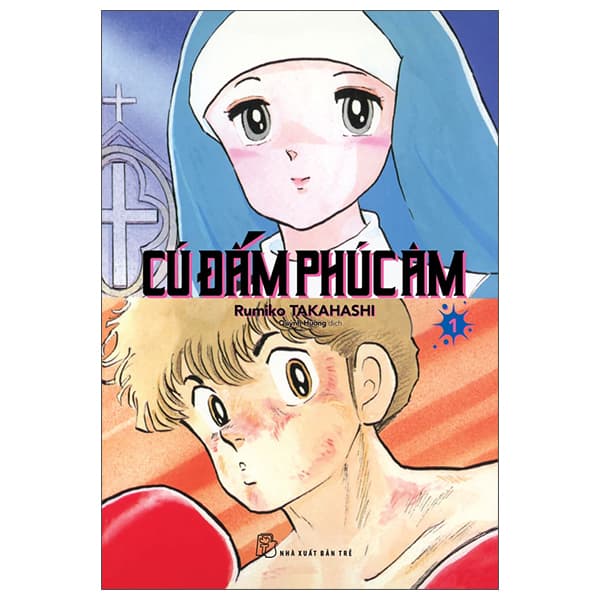 Truyện Tranh Cú Đấm Phúc Âm - Tập 1 - Rumiko Takahashi