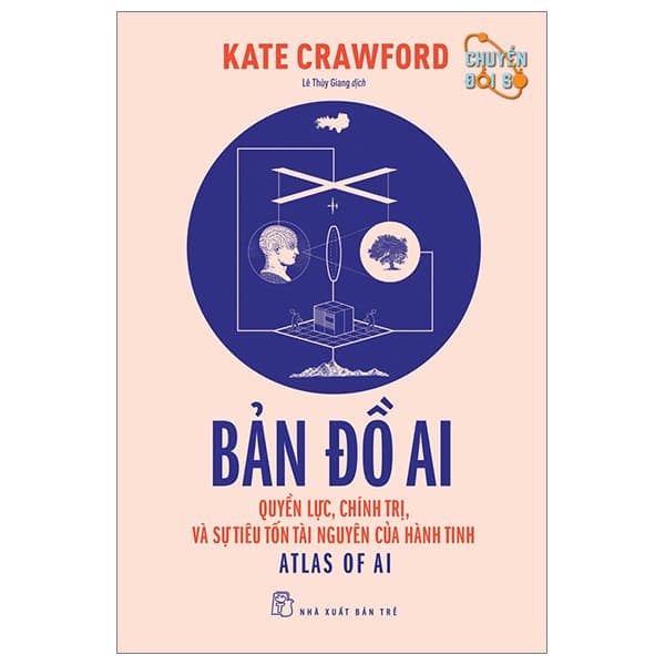Sách Bản Đồ AI - Quyền Lực, Chính Trị, Và Sự Tiêu Tốn Tài Nguyên C - Kate Crawford