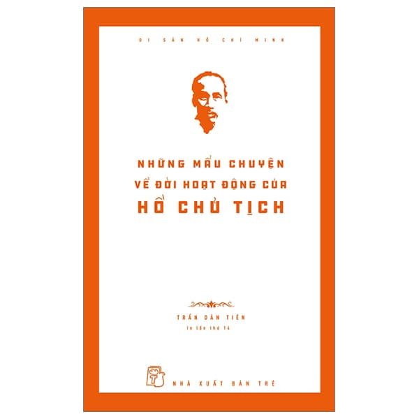Sách Di Sản Hồ Chí Minh - Những Mẩu Chuyện Về Đời Hoạt Động Của - Trần Dân Tiên