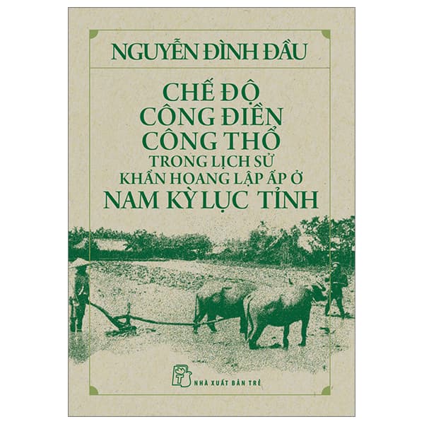 Sách Chế Độ Công Điền Công Thổ Trong Lịch Sử Khẩn Hoang Lập Ấp � - Nguyễn Đình Đầu