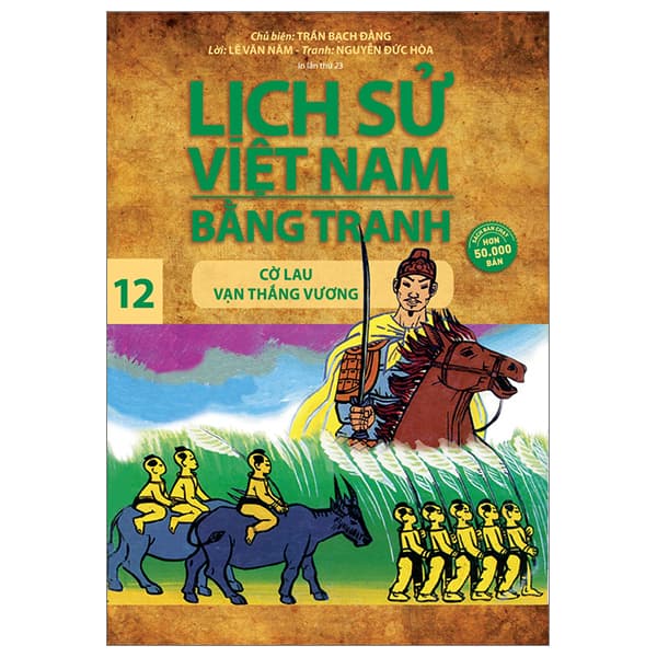 Sách Lịch Sử Việt Nam Bằng Tranh - Tập 12 - Cờ Lau Vạn Thắng Vương ( - Trần Bạch Đằng