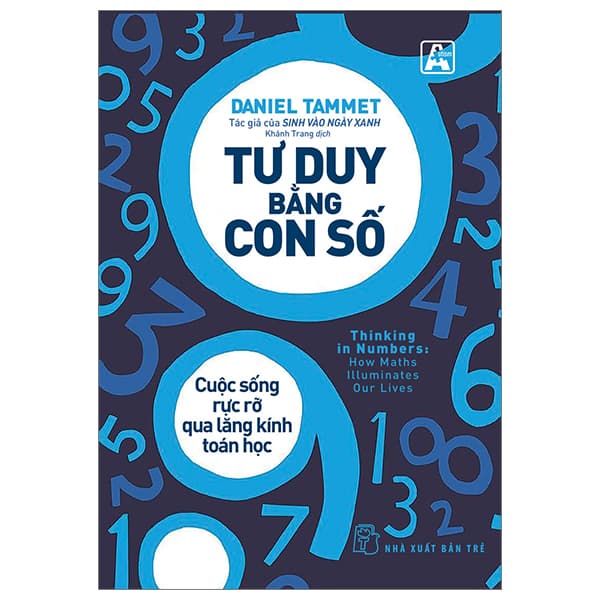 Sách Tư Duy Bằng Con Số - Cuộc Sống Rực Rỡ Qua Lăng Kính Toán Học - Daniel Tammet