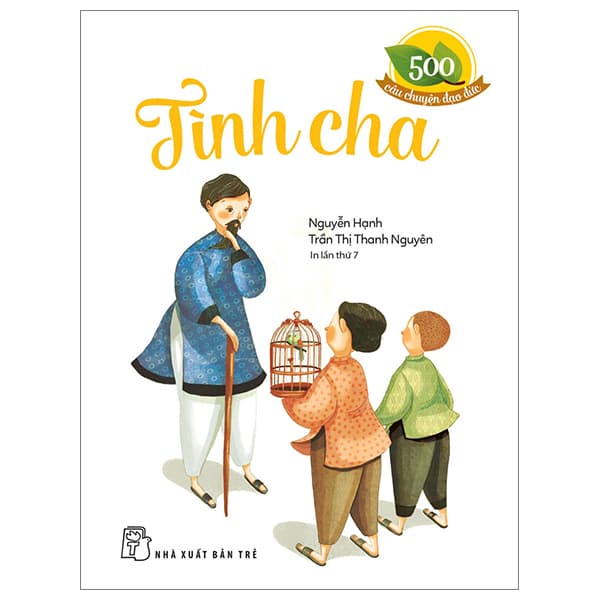 Sách 500 Câu Chuyện Đạo Đức - Tình Cha (Tái Bản 2024) - Trần Nguyên Đạo