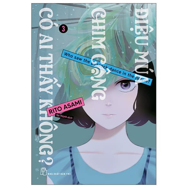 Truyện Tranh Điệu Múa Chim Công Có Ai Thấy Không? - Tập 3 - Rito Asami