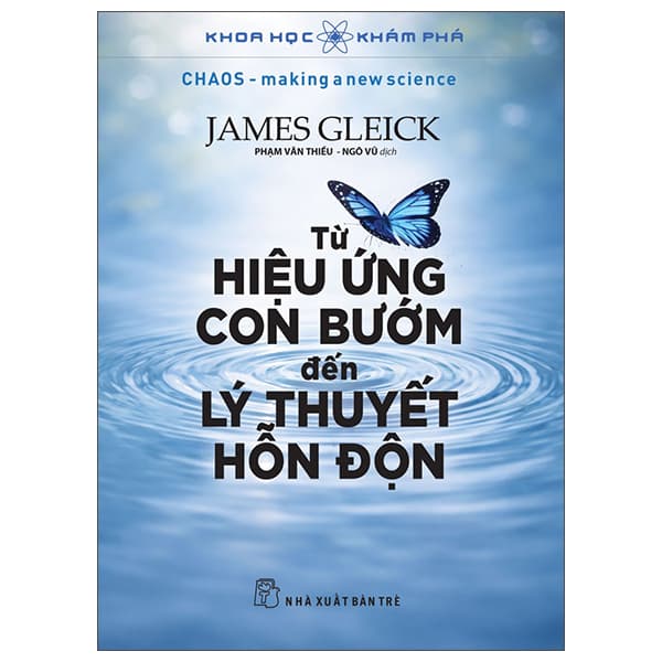Sách Khoa Học Khám Phá - Từ Hiệu Ứng Con Bướm Đến Lý Thuyết Hỗn � - James Gleick