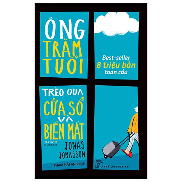 Ông Trăm Tuổi Trèo Qua Cửa Số Và Biến Mất - Jonas Jonasson - Jonas Jonasson