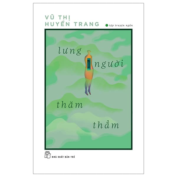 Sách Lưng Người Thăm Thẳm - Vũ Thị Huyền Trang