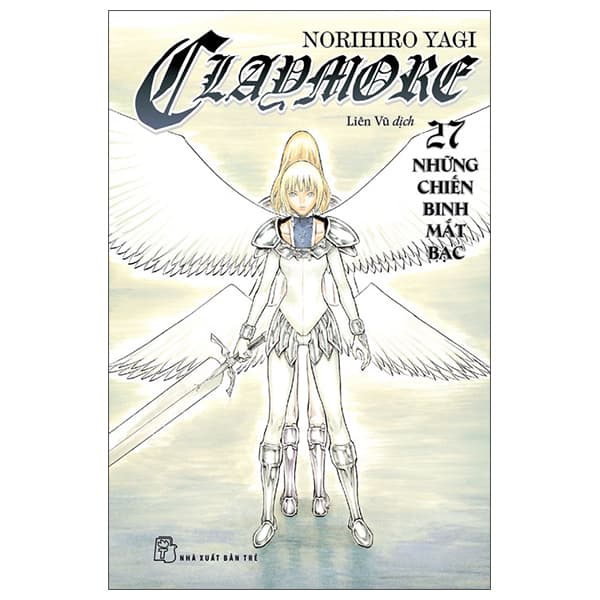 Truyện Tranh Claymore - Tập 27 - Những Chiến Binh Mắt Bạc - Norihiro Yagi
