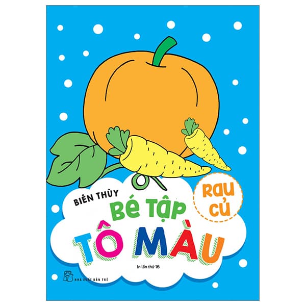 Sách Bé Tập Tô Màu - Rau Củ (Tái Bản 2019) - Biên Thùy