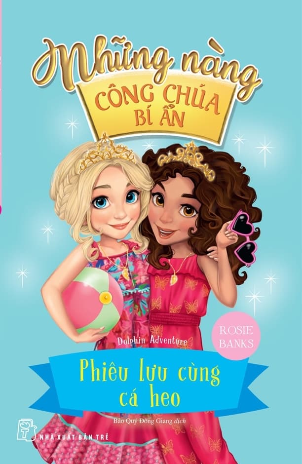 Sách Những Nàng Công Chúa Bí Ẩn - Phiêu Lưu Cùng Cá Heo (Sách In Mực Th - Bi Chu