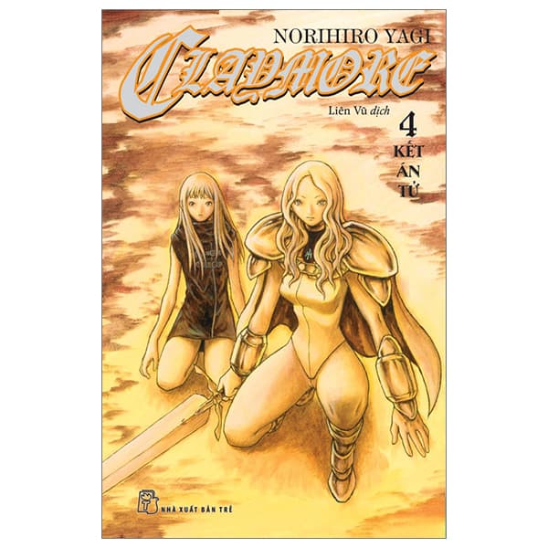 Truyện Tranh Claymore - Tập 4 - Kết Án Tử - Norihiro Yagi
