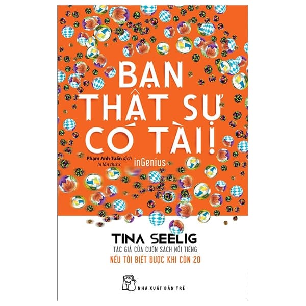 Sách Bạn Thật Sự Có Tài (Tái Bản) - Tina Seelig