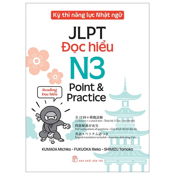 Sách Kỳ Thi Năng Lực Nhật Ngữ - JLPT N3 Point & Practice - Đọc Hiểu
