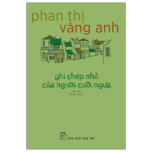 Sách Ghi Chép Nhỏ Của Người Cưỡi Ngựa (Tái Bản 2025) - Phan Thị Vàng Anh