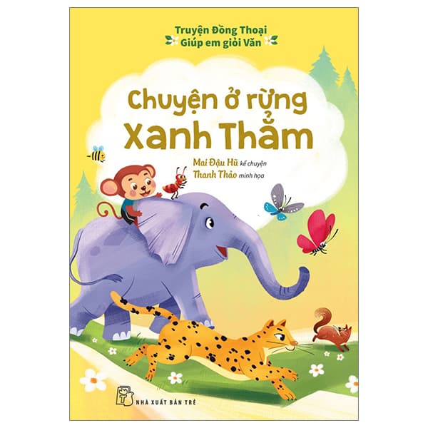 Sách Truyện Đồng Thoại - Giúp Em Giỏi Văn - Chuyện Ở Rừng Xanh Thẳm - Mai Đậu Hũ