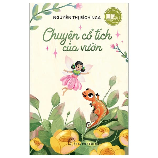 Sách Văn Học Thiếu Nhi - Chuyện Cổ Tích Của Vườn - Nguyễn Thị Bích Nga