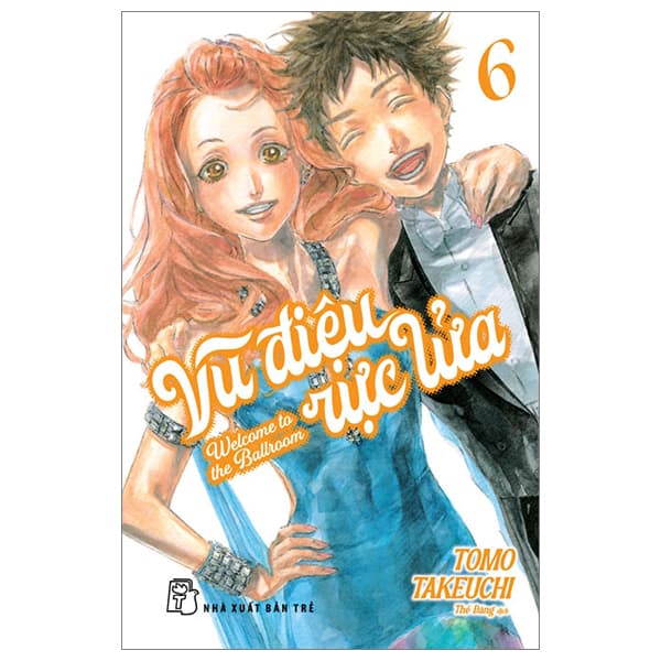 Truyện Tranh Vũ Điệu Rực Lửa - Welcome To The Ballroom - Tập 6 - Vũ